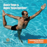Aqua Yoga & Aqua Yoga2gether with Ivan Amaral & Tinoca Senra DVD